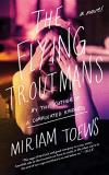 Miriam Toews The Flying Troutmans 