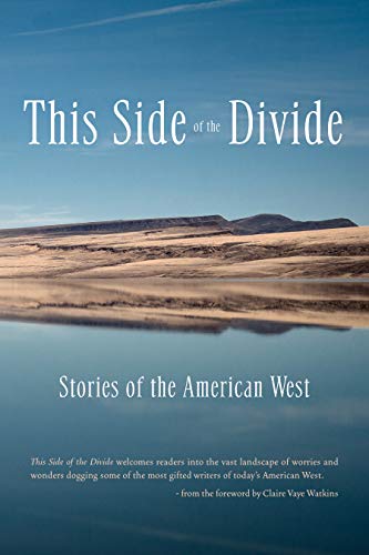 Watkins,Claire Vaye (FRW)/ Wolff,Tobias/ Meloy,/This Side of the Divide