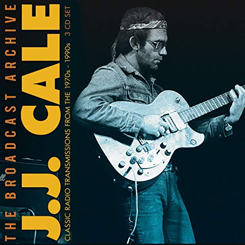J.J. Cale/The Broadcast Archive
