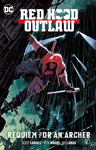 Scott Lobdell/Red Hood: Outlaw Vol. 1@Requiem for an Archer