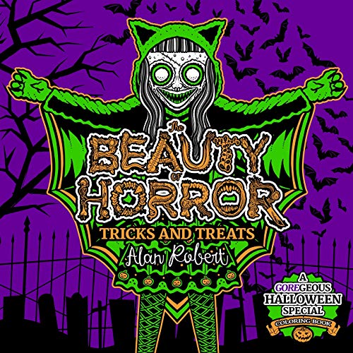 Alan Robert The Beauty Of Horror Tricks And Treats Halloween Coloring Book 