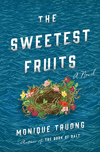 Monique Truong/The Sweetest Fruits