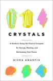 Aisha Amarfio Crystals A Guide To Using The Crystal Compass For Energy 