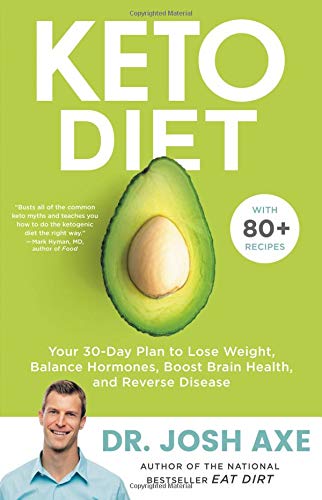 Josh Axe/Keto Diet@ Your 30-Day Plan to Lose Weight, Balance Hormones