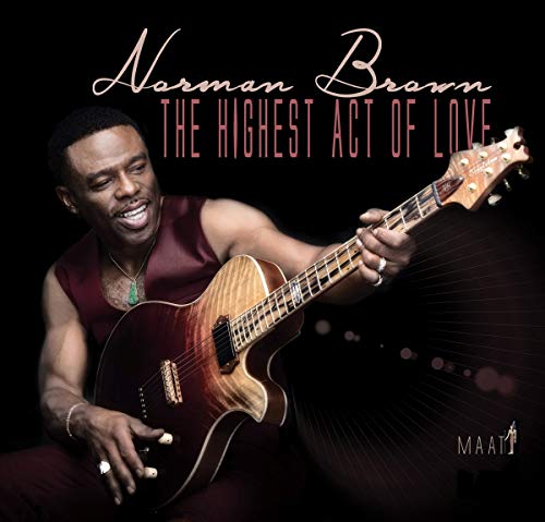 Norman Brown/The Highest Act Of Love@.