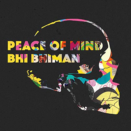 Bhi Bhiman/Peace of Mind