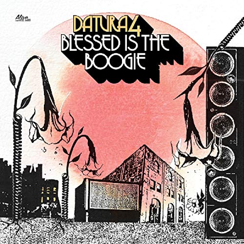 Datura4 Blessed Is The Boogie 