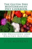 Judi Mehrens The Gluten Free Mediterranean Diet Cookbook 150 Delicious And Healthy Recipes 