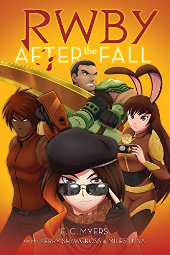 E. C. Myers/RWBY: After The Fall
