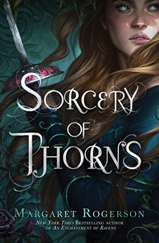 Margaret Rogerson/Sorcery of Thorns