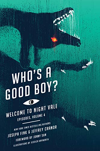 Joseph Fink/Who's a Good Boy?@ Welcome to Night Vale Episodes, Vol. 4