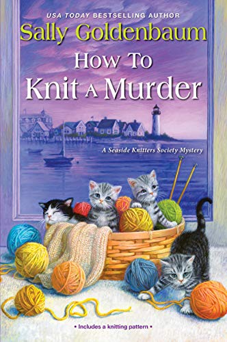 Sally Goldenbaum/How to Knit a Murder
