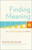 David Kessler Finding Meaning The Sixth Stage Of Grief 