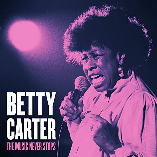 Betty Carter Music Never Stops 