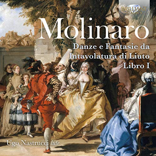 Molinaro / Nastrucci/Danze E Fantasie Da Intavolatu