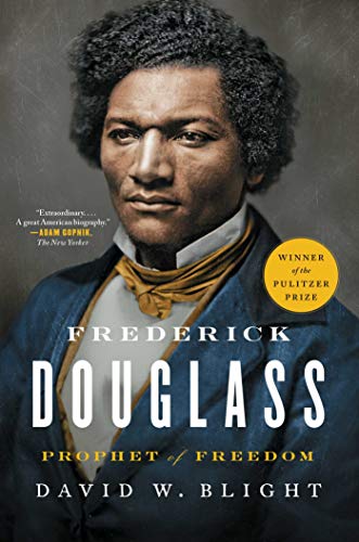 David W. Blight/Frederick Douglass@ Prophet of Freedom