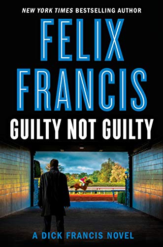 Felix Francis/Guilty Not Guilty