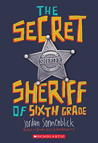 Jordan Sonnenblick/The Secret Sheriff of Sixth Grade