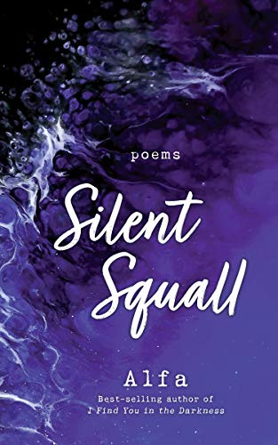 Alfa/Silent Squall@ Revised and Expanded Edition: Poems