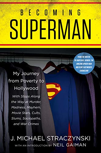 J. Michael Straczynski/Becoming Superman@ My Journey from Poverty to Hollywood