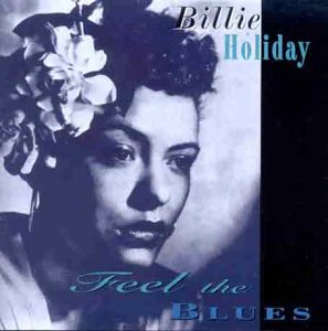 Billie Holiday/Feel The Blues