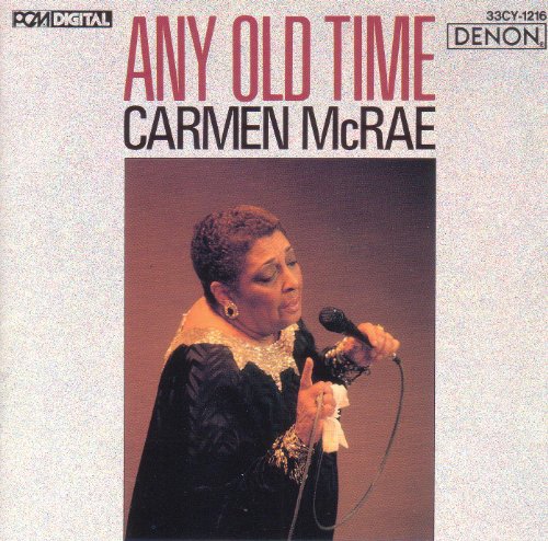 CARMEN MCRAE/ANY OLD TIME