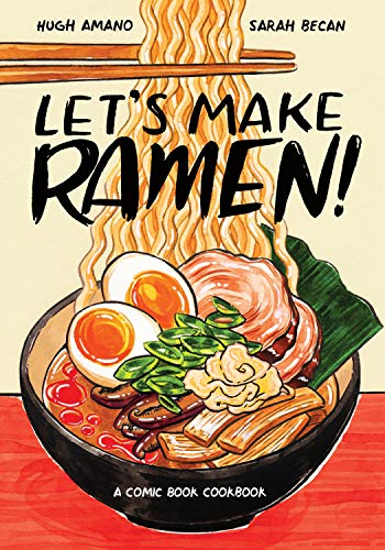 Hugh Amano/Let's Make Ramen!@ A Comic Book Cookbook
