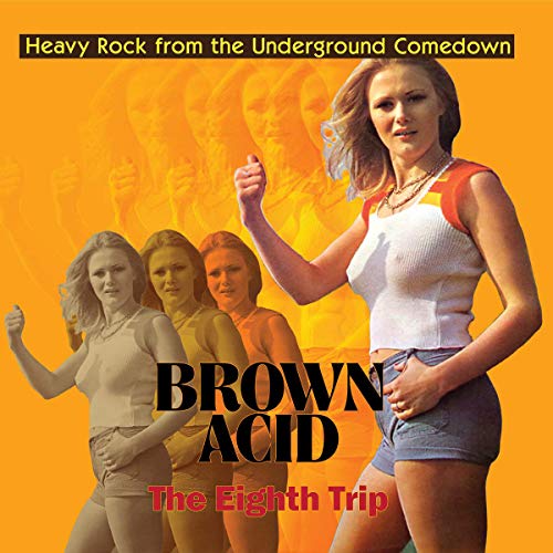 Brown Acid - The Eighth Trip/Brown Acid - The Eighth Trip