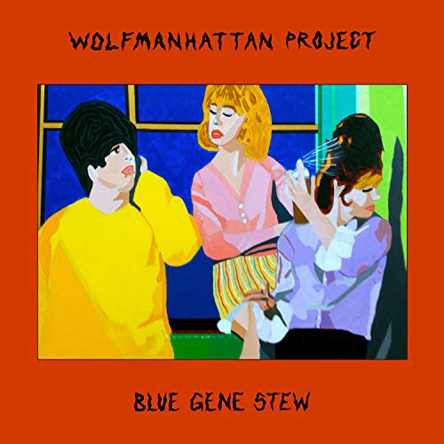 Wolfmanhattan Project/Blue Gene Stew
