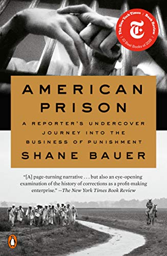 Shane Bauer/American Prison@A Reporter's Undercover Journey into the Business of Punishment