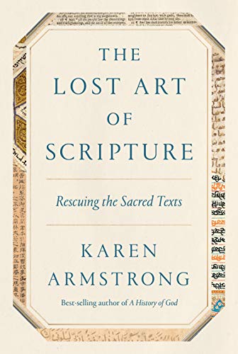 Karen Armstrong/The Lost Art of Scripture@Rescuing the Sacred Texts