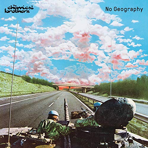 Chemical Brothers/No Geography