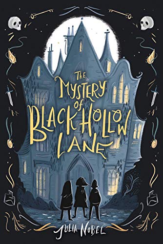 Julia Nobel The Mystery Of Black Hollow Lane 