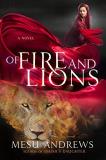 Mesu Andrews Of Fire And Lions 