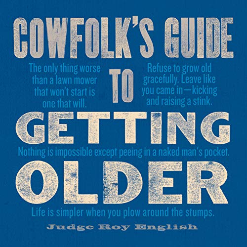 Roy English Cowfolk's Guide To Getting Older 
