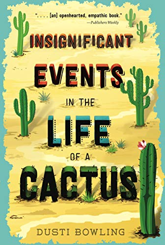 Dusti Bowling/Insignificant Events in the Life of a Cactus, 1