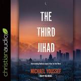 Michael Youssef The Third Jihad Overcoming Radical Islam's Plan For The West 