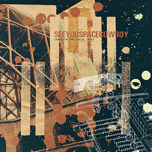 Seeyouspacecowboy/Songs For The Firing Squad
