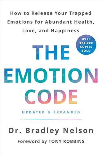 Bradley Nelson/The Emotion Code@How to Release Your Trapped Emotions for Abundant Health, Love and Happiness