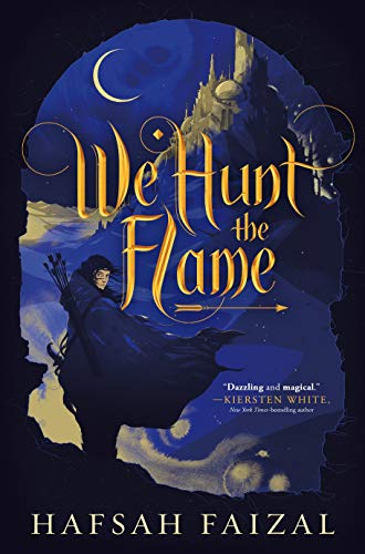 Hafsah Faizal/We Hunt the Flame
