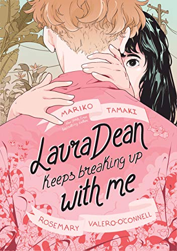 Mariko Tamaki/Laura Dean Keeps Breaking Up with Me