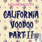 Houndmouth/California Voodoo, Part II@RSD Exclusive 2019/Ltd. to 3000