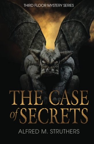 Alfred M. Struthers/The Case of Secrets