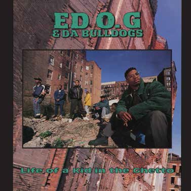 Ed O.G & Da Bulldogs Life Of A Kid In The Ghetto Rsd 19 Rsd2019 Exclusive 