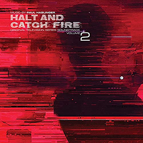 Halt & Catch Fire/Vol. 2 - Soundtrack@Paul Haslinger@RSD 2019