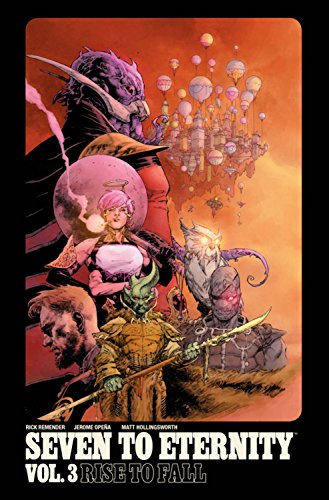 Rick Remender/Seven to Eternity Volume 3@Rise to Fall