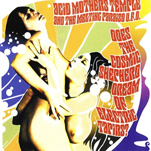 Acid Mothers Temple & The Melting Paraiso U.F.O./Does The Cosmic Shepherd Dream Of Electric Tapirs?@2LP
