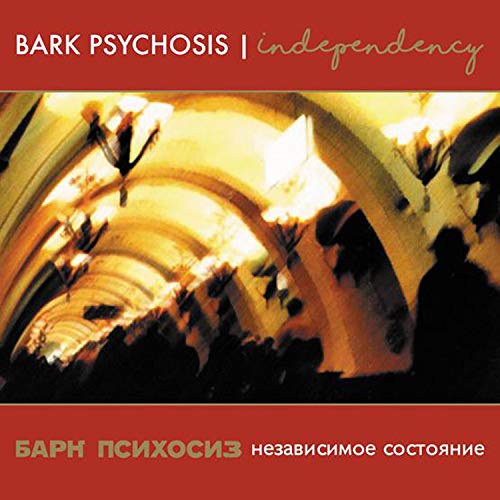 Bark Psychosis/Independency (Singles Collection)@2LP