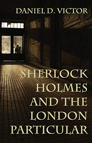 Daniel D. Victor/Sherlock Holmes and The London Particular