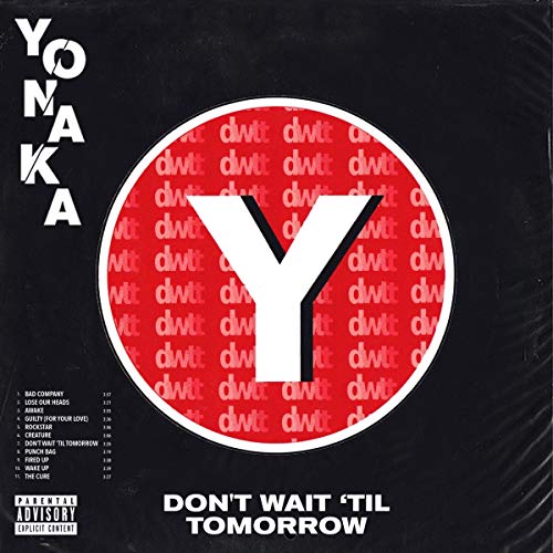 Yonaka/Don't Wait Til Tomorrow